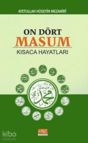 On Dört Masum Kısaca Hayatları | Ayetullah Hüseyin Mezahiri | Mir Yayı