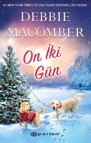 On İki Gün | Debbie Macomber | Epsilon Yayınevi