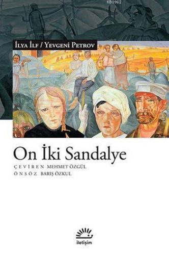 On İki Sandalye | İlya İlf | İletişim Yayınları