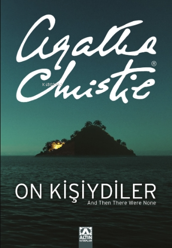 On Kişiydiler (On Küçük Zenci) | Agatha Christie | Altın Kitaplar