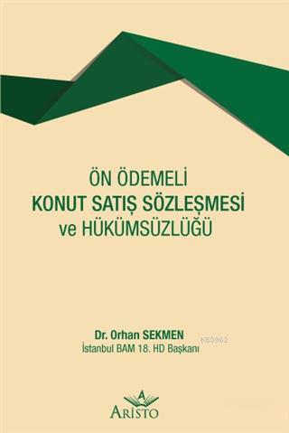 Ön Ödemeli Konut Satış Sözleşmesi ve Hükümsüzlüğü | Orhan Sekmen | Ari