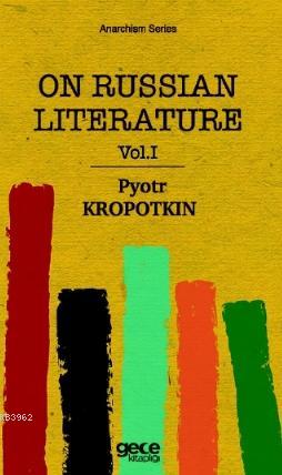 On Russian Literature Vol.1 | Pyotr Kropotkin | Gece Kitaplığı Yayınla