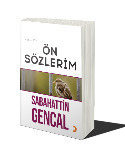 Ön Sözlerim | Sabahattin Gencal | Cinius Yayınları