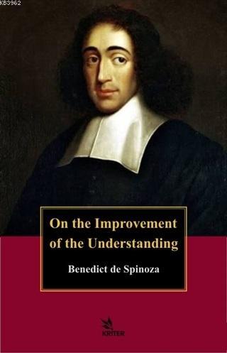 On the Improvement of the Understanding | Benedictus de Spinoza | Krit