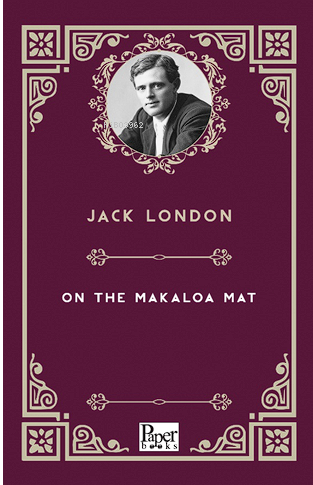 On the Makaloa Mat | Jack London | Paper Books