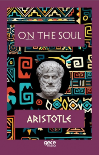 On The Soul | Aristotle | Gece Kitaplığı Yayınları