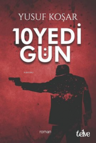 On Yedi Gün | Yusuf Koşar | Telve Kitap