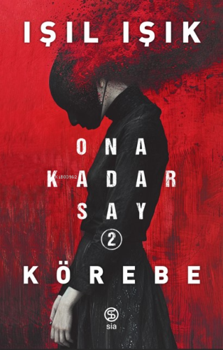 Ona Kadar Say 2 – Körebe | Işıl Işık | Sia Kitap