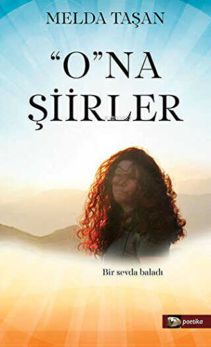 O'na Şiirler | Melda Taşan | Arkeoloji ve Sanat Yayınları