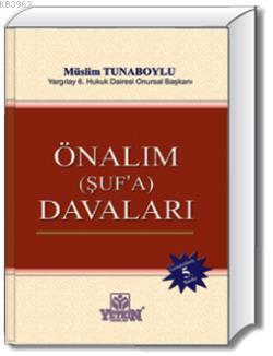 Önalım (Şuf'a) Davaları | Müslim Tunaboylu | Yetkin Yayınları