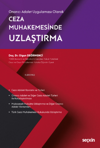 Onarıcı Adalet Uygulaması Olarak Ceza Muhakemesinde Uzlaştırma | Olgun