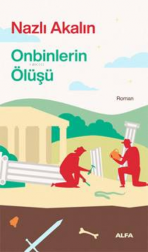 Onbinlerin Ölüşü | Nazlı Akalın | Alfa Basım Yayım Dağıtım