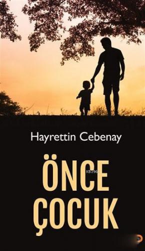 Önce Çocuk | Hayrettin Cebenay | Cinius Yayınları