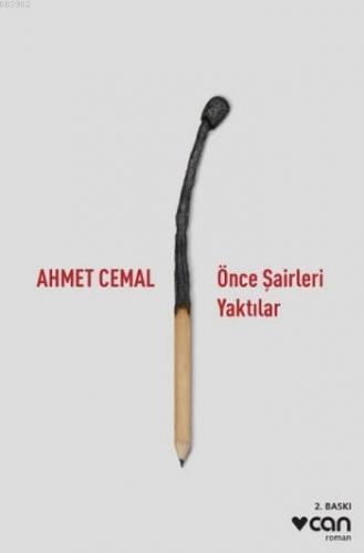 Önce Şairleri Yaktılar | Ahmet Cemal | Can Yayınları