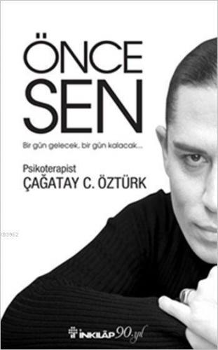 Önce Sen | Çagatay C. Öztürk | İnkılâp Kitabevi