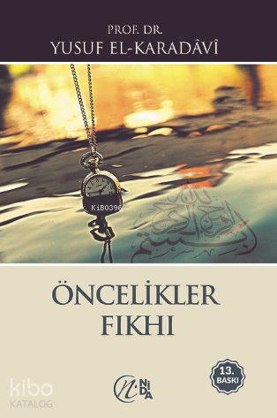 Öncelikler Fıkhı | Yusuf El-Karadavi | Nida Yayıncılık