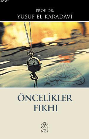 Öncelikler Fıkhı | Yusuf El-Karadavi | Nida Yayıncılık