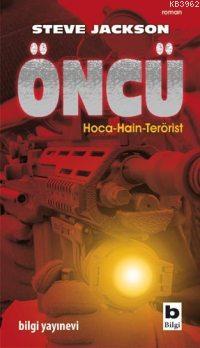 Öncü; Hoca-Hain-Terörist | Steve Jackson | Bilgi Yayınevi