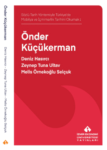 Sözlü Tarih Yöntemiyle Türkiye’de Mobilya ve İçmimarlık Tarihini Okuma