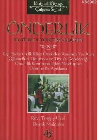 Önderlik; İlk Kilisede Yönetim ve Düzen | Turgay Üçal | Haberci Basın 