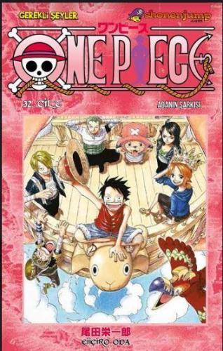 One Piece 32. Cilt: Adanın Şarkısı | Eiiçiro Oda | Gerekli Şeyler