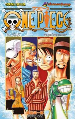 One Piece 34. Cilt: "Su Şehri Water Seven" | Eiiçiro Oda | Gerekli Şey