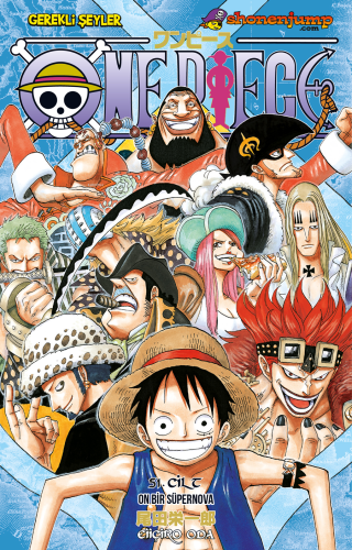 One Piece 51 Cilt;On Bir Süpernova | Eiiçiro Oda | Gerekli Şeyler