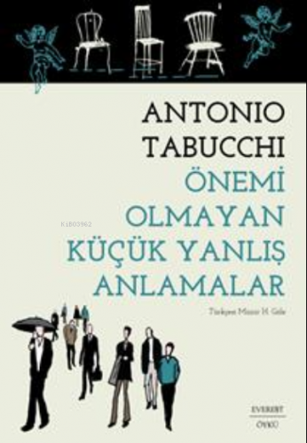 Önemi Olmayan Küçük Yanlış Anlamalar | Antonio Tabucchi | Everest Yayı