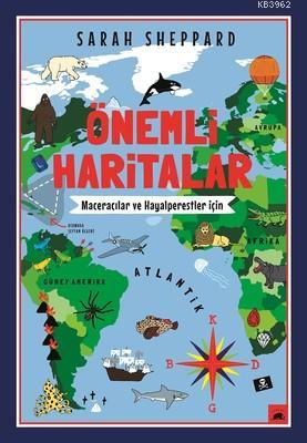 Önemli Haritalar - Maceracılar ve Hayalperestler için | Sarah Sheppard