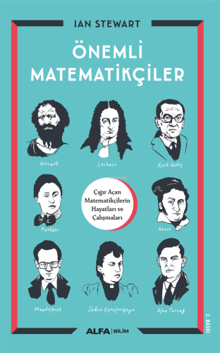 Önemli Matematikçiler; Çığır Açan Matematikçilerin Hayatları ve Çalışm