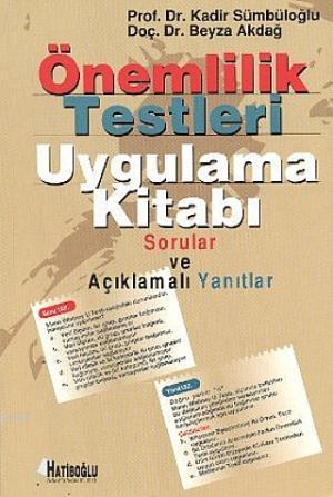 Önemlilik Testleri Uygulama Kitabı; Sorular ve Açıklamalı Yanıtlar | K