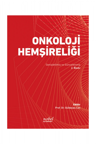 Onkoloji Hemşireliği | Gülbeyaz Can | Nobel Tıp Kitabevi