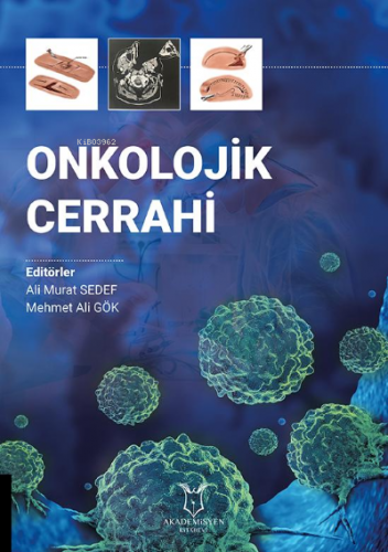 Onkolojik Cerrah | Ali Murat Sedef | Akademisyen Kitabevi