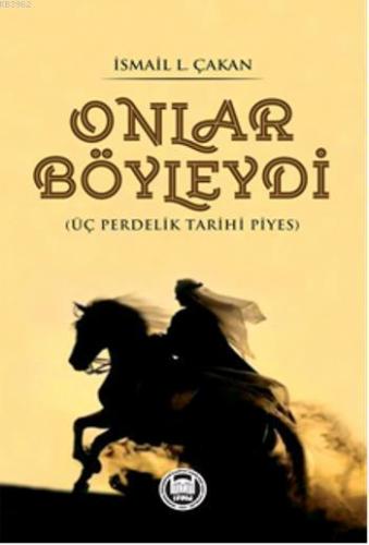 Onlar Böyleydi | İsmail Lütfi Çakan | M. Ü. İlahiyat Fakültesi Vakfı Y