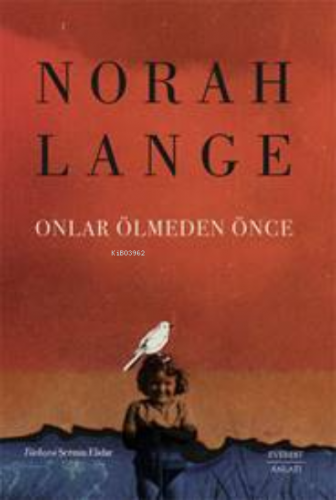 Onlar Ölmeden Önce | Norah Lange | Everest Yayınları