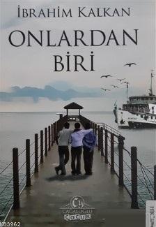 Onlardan Biri | İbrahim Kalkan | Cağaloğlu Yayınevi