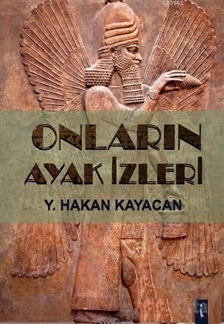 Onların Ayak İzleri | Y. Hakan Kayacan | İkinci Adam Yayınları