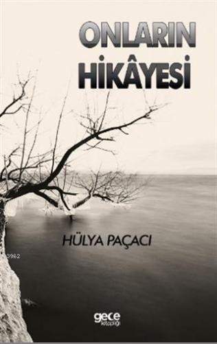 Onların Hikayesi | Hülya Paçacı | Gece Kitaplığı Yayınları