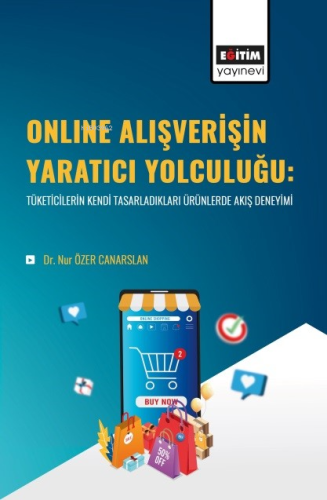 Online Alışverişin Yaratıcı Yolculuğu | Nur Özer Canarslan | Eğitim Ya