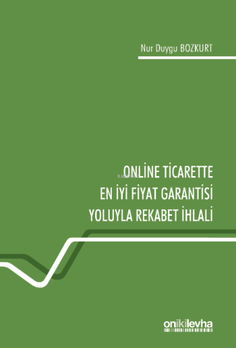 Online Ticarette En İyi Fiyat Garantisi Yoluyla Rekabet İhlali | Nur D