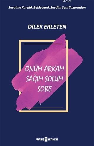 Önüm Arkam Sağım Solum Sobe | Dilek Erleten | Uyanış Yayınevi