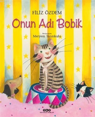 Onun Adı Bobik | Filiz Özdem | Yapı Kredi Yayınları ( YKY )