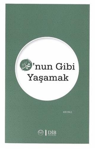 O'nun Gibi Yaşamak | Kolektif | Diyanet İşleri Başkanlığı