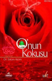 O'nun Kokusu | Erkan Aydın | Ravza Yayınları