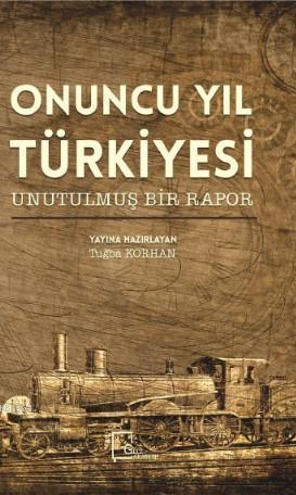 Onuncu Yıl Türkiyesi Unutulmuş Bir Rapor | Tuğba Korhan | Gece Akademi