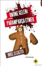 Önüne Geleni Paramparça Etmek | Mike Segretto | Tembel Hayvan Yayınlar