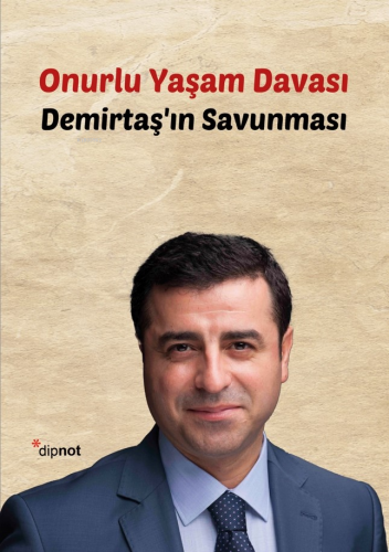 Onurlu Yaşam Davası | Selahattin Demirtaş | Dipnot Yayınları