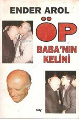 Öp Babanın Kelini / Say | Ender Arol | Say Yayınları