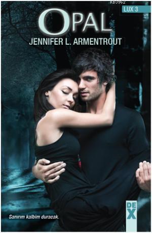 Opal; Lux 3 | Jennifer L. Armentrout | Dex Kitap