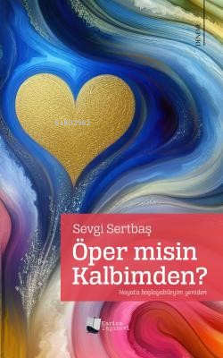 Öper Misin Kalbimden? | Sevgi Sertbaş | Karina Kitap